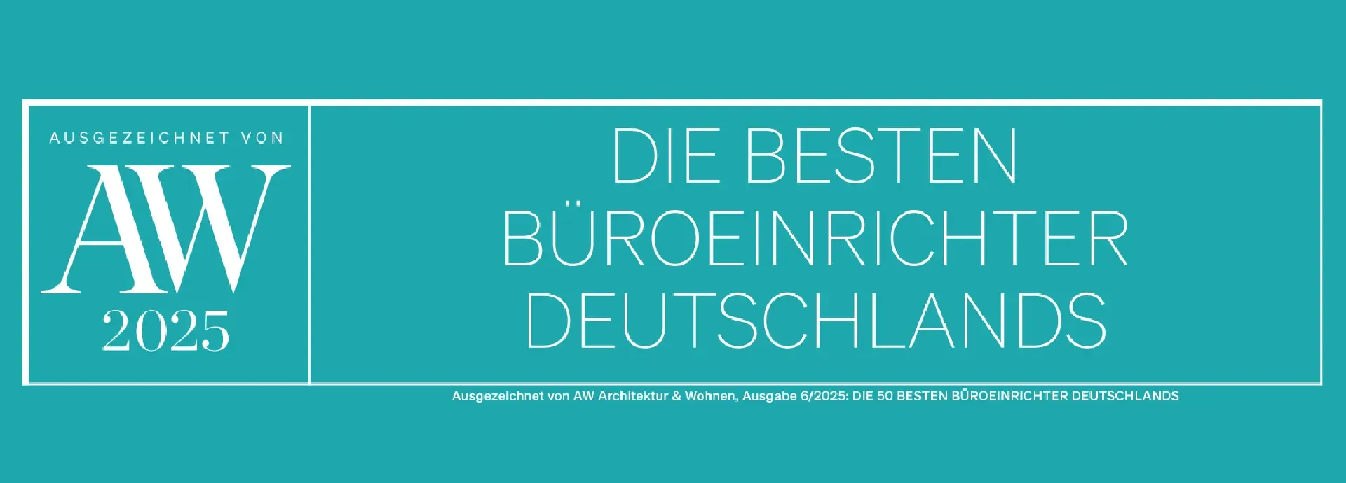 Auszeichnungsbanner „Ausgezeichnet von AW 2025 — Die besten Büroeinrichter Deutschlands“ in Türkis